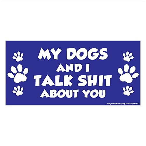 Köpeklerim ve ben Senin Hakkında Bok Konuşuyoruz 2.75 x 5.75 Dikdörtgen Mıknatıs